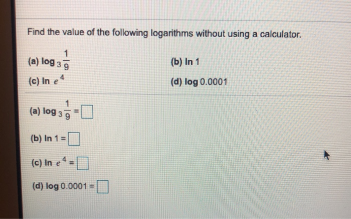 Find The Log Value Example Solved Find the value of the following logarithms without | Chegg.com