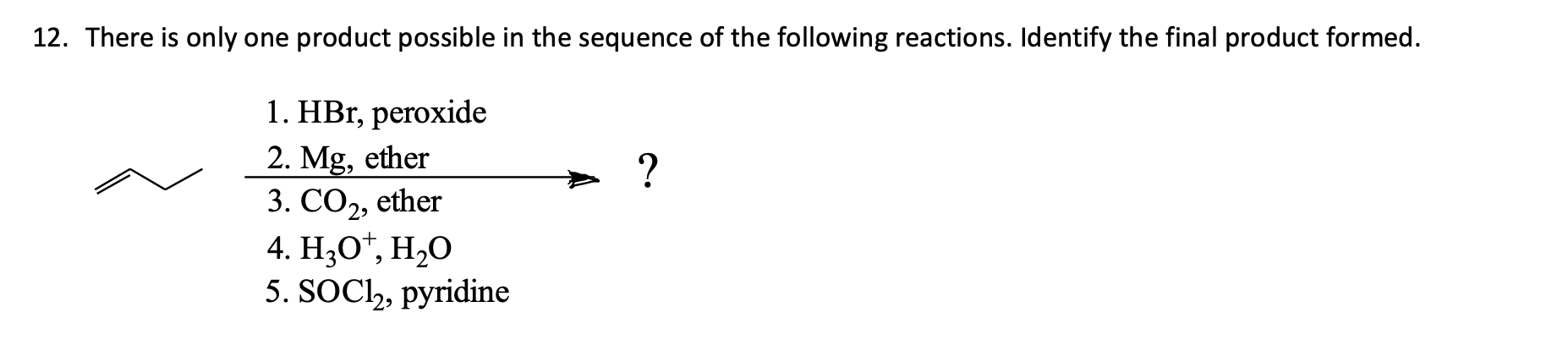 Solved There is only one product possible in the sequence of | Chegg.com