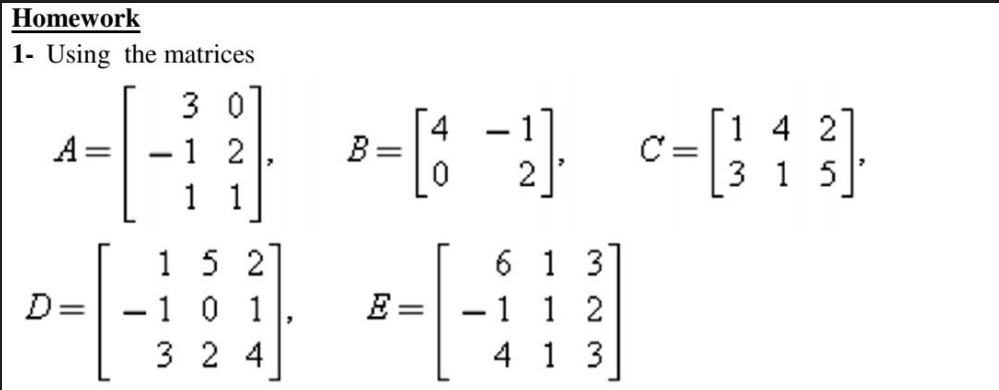 Solved Homework 1- Using the matrices | Chegg.com