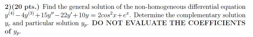 Solved 2)(20 pts.) Find the general solution of the | Chegg.com