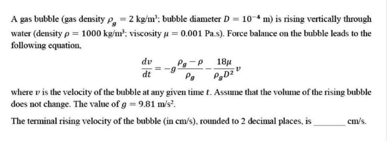 Solved A gas bubble (gas density ρg=2 kg/m3; bubble diameter | Chegg.com