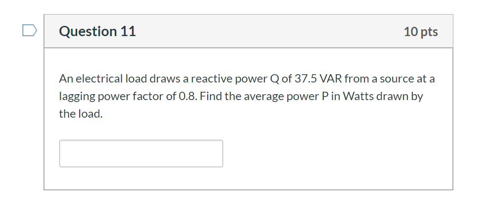 Solved Question 11 10 pts An electrical load draws a | Chegg.com