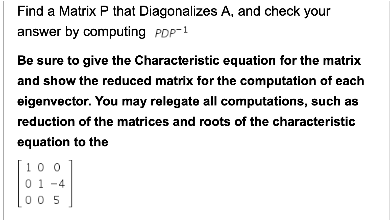 Solved Find a Matrix P that Diagonalizes A, and check your | Chegg.com