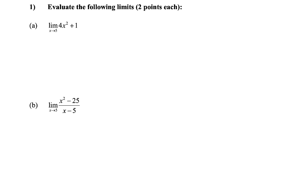 Solved 1) Evaluate the following limits (2 points each): (a) | Chegg.com