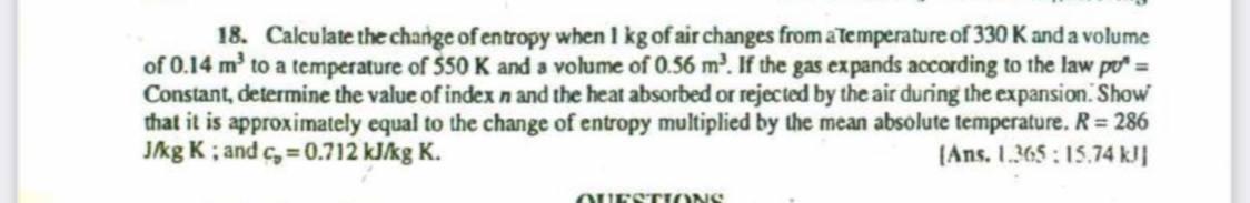 Solved 18. Calculate the change of entropy when I kg of air | Chegg.com