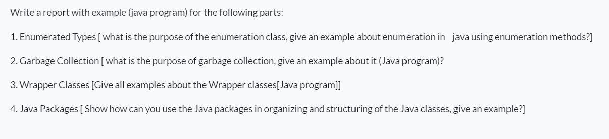 Solved Write a report with example (java program) for the | Chegg.com