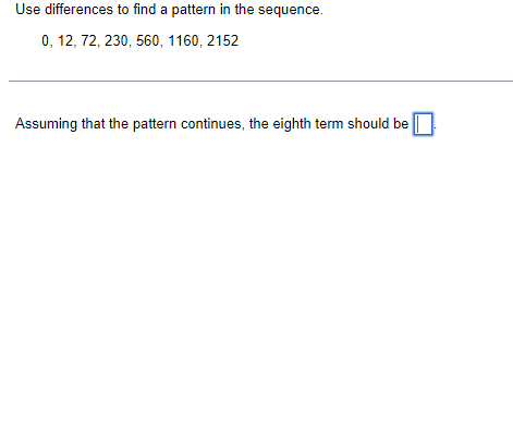 Solved Use differences to find a pattern in the sequence. | Chegg.com
