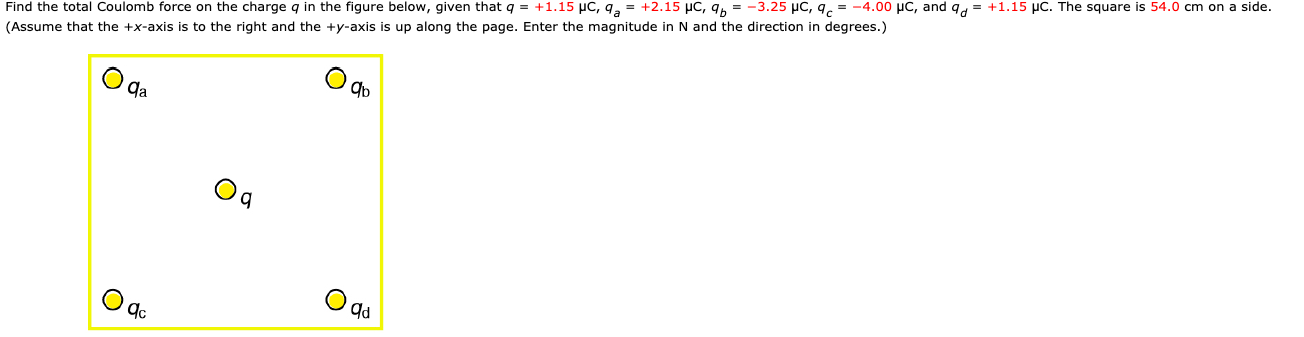 Solved Find the total Coulomb force on the charge q in the | Chegg.com