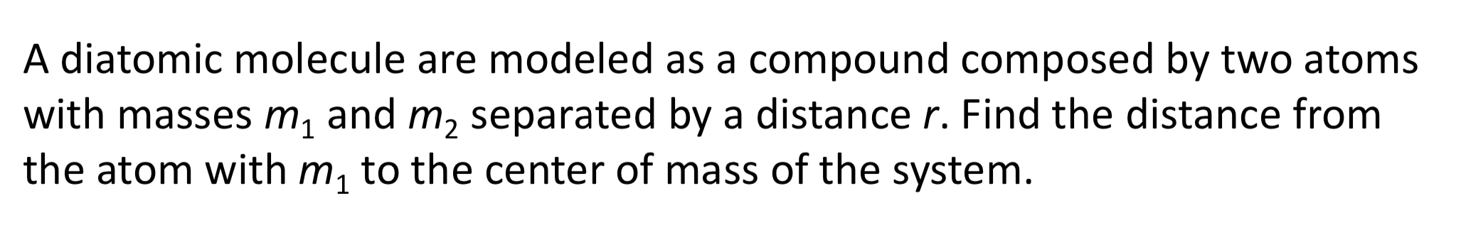 Solved A diatomic molecule are modeled as a compound | Chegg.com