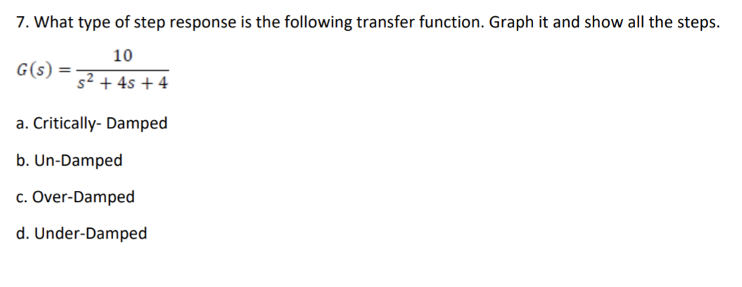 Solved 7. What type of step response is the following | Chegg.com