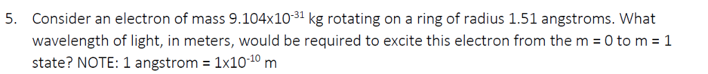 Solved 5. Consider an electron of mass 9.104x10-31 kg | Chegg.com