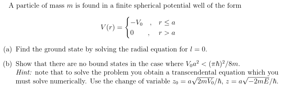 Solved A particle of mass m is found in a finite spherical | Chegg.com