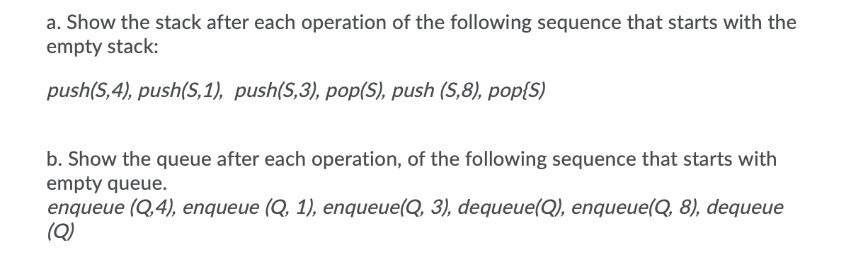 Solved a. Show the stack after each operation of the | Chegg.com