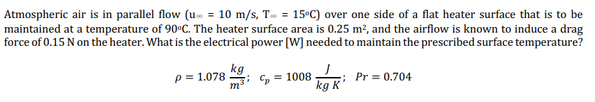 Solved Atmospheric air is in parallel flow (uo = 10 m/s, T. | Chegg.com