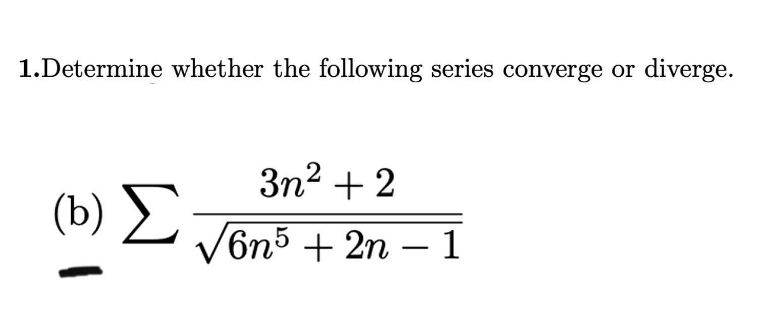 Solved 1.Determine whether the following series converge or | Chegg.com