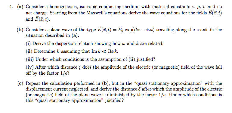 Solved 4. (a) Consider a homogeneous, isotropic conducting | Chegg.com