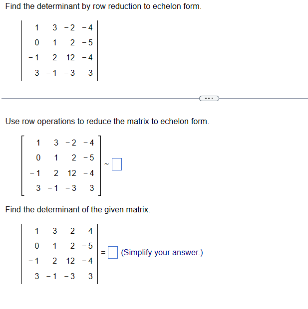 Solved Find the determinant by row reduction to echelon Chegg