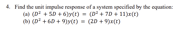 Solved 4. Find the unit impulse response of a system | Chegg.com