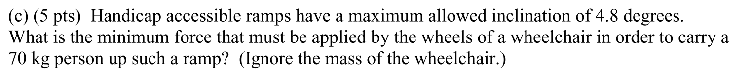 Solved (c) (5 pts) Handicap accessible ramps have a maximum | Chegg.com