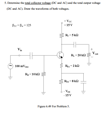 Solved 5. Determine The Total Collector Voltage (dc And Ac) 