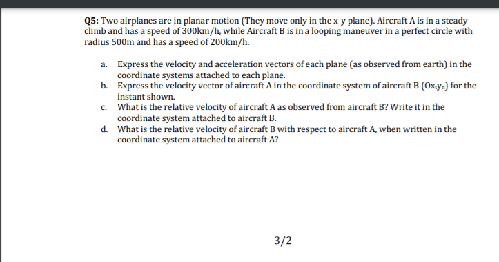 Solved Q5: Two airplanes are in planar motion (They move | Chegg.com