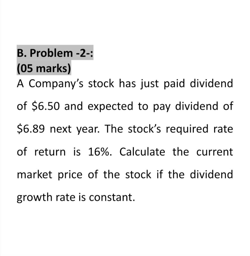 Solved B. Problem -2-: (05 Marks) A Company's Stock Has Just | Chegg.com