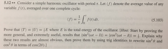 Solved 5.12+* Consider a simple harmonic oscillator with | Chegg.com