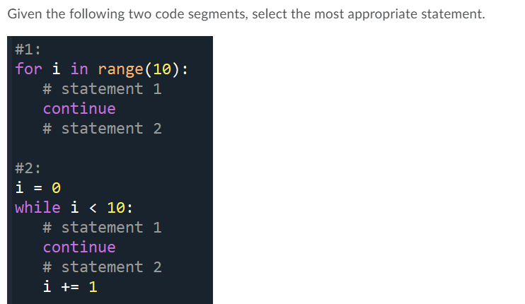 Solved Given the following two code segments, select the | Chegg.com
