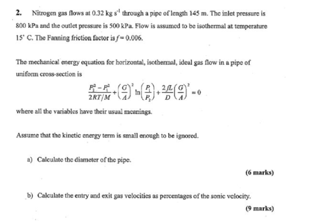 Solved 2. Nitrogen gas flows at 0.32 kg s−1 through a pipe | Chegg.com