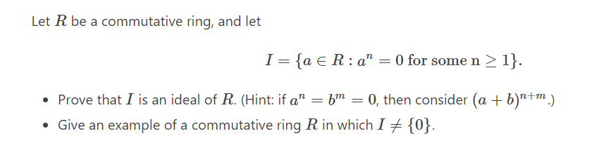 Solved Let R be a commutative ring, and let I = {a e R:a” = | Chegg.com