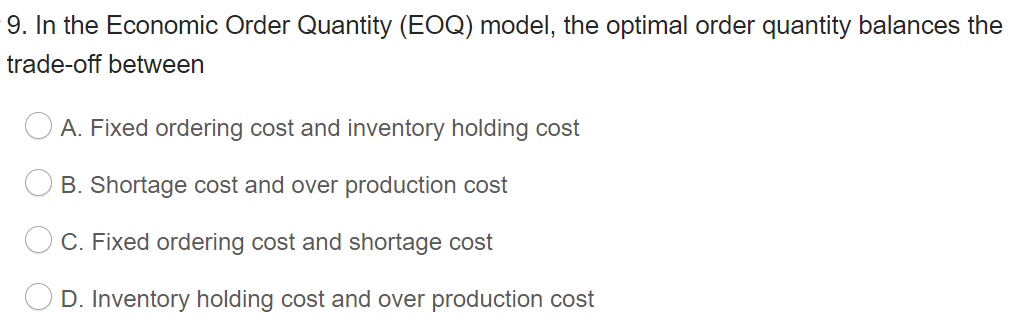 Solved 9. In the Economic Order Quantity (EOQ) model, the | Chegg.com