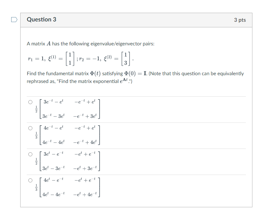 Solved Question 3 3 pts A matrix A has the following | Chegg.com