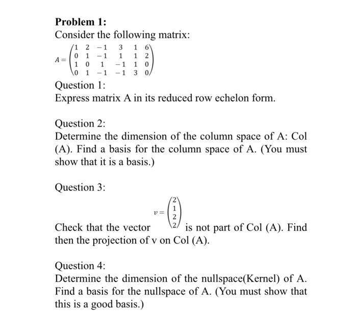 Solved Problem 1: Consider The Following Matrix: 1 2-1 3 1 6 | Chegg.com