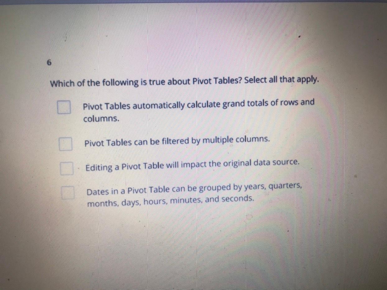 Solved 6 Which Of The Following Is True About Pivot Tables Chegg