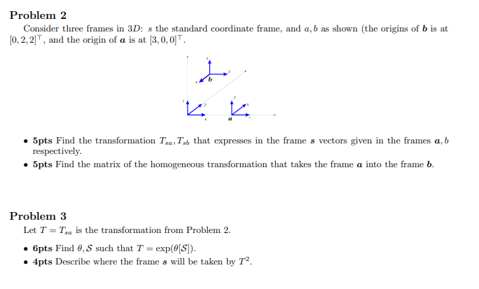 Solved Consider three frames in 3D:s the standard coordinate | Chegg.com