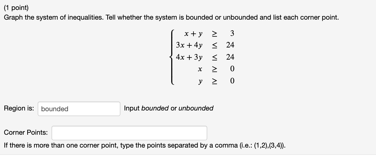 Solved (1 point) Graph the system of inequalities. Tell | Chegg.com