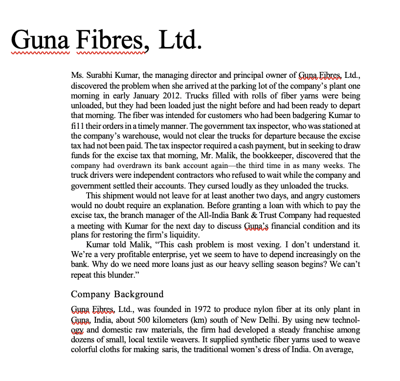 Guna fibres, ltd. ms. surabhi kumar, the managing director and principal owner of guna fibres, ltd., discovered the problem w