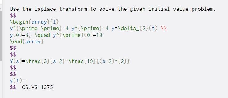 Solved Use the Laplace transform to solve the given initial | Chegg.com