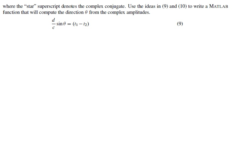 where the star superscript denotes the complex conjugate. use the ideas in (9) and (10) to write a matlab function that wil