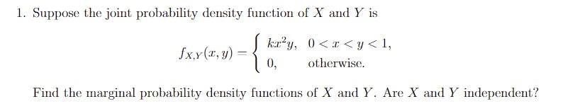 Solved 1. Suppose the joint probability density function of | Chegg.com