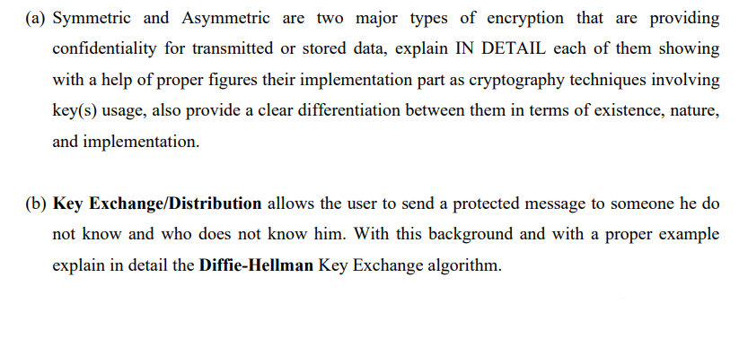 Solved (a) Symmetric and Asymmetric are two major types of | Chegg.com