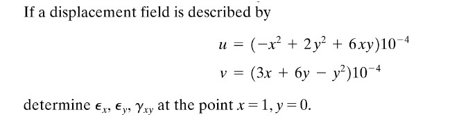 Solved If a displacement field is described by u (-x2 2y | Chegg.com