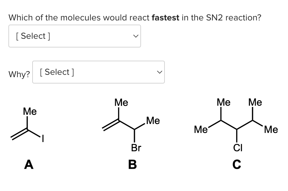 Solved Which Of The Molecules Would React Fastest In The Sn2