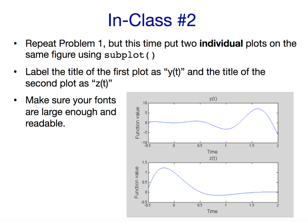 Solved In-Class #1 Write a MATLAB script to plot the two | Chegg.com