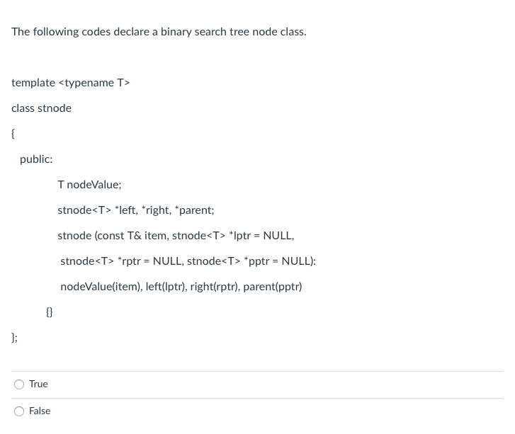 Solved The following codes declare a binary search tree node | Chegg.com