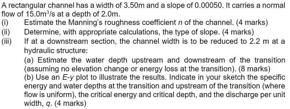 Solved A rectangular channel has a width of 3.50m and a | Chegg.com