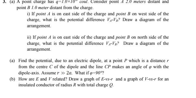 Solved 3 A A Point Charge Has Q 1 0 Coul Consider Po Chegg Com