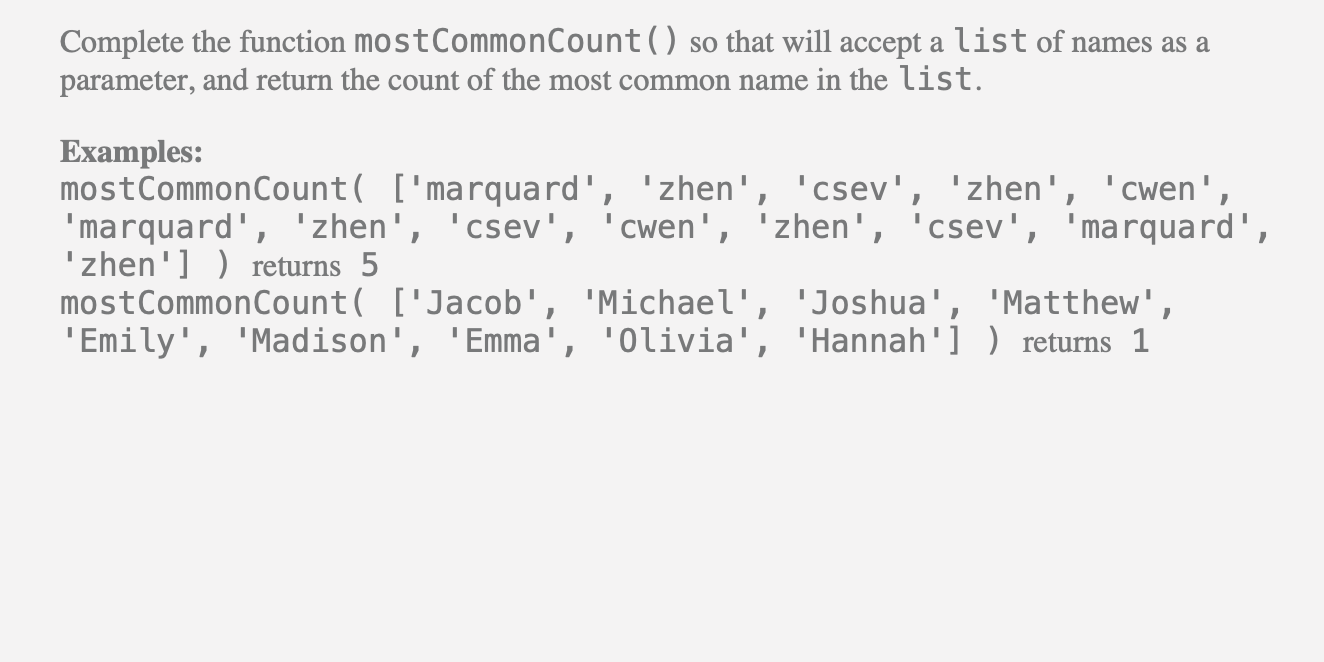 Solved Complete the function mostCommonCount() so that will | Chegg.com