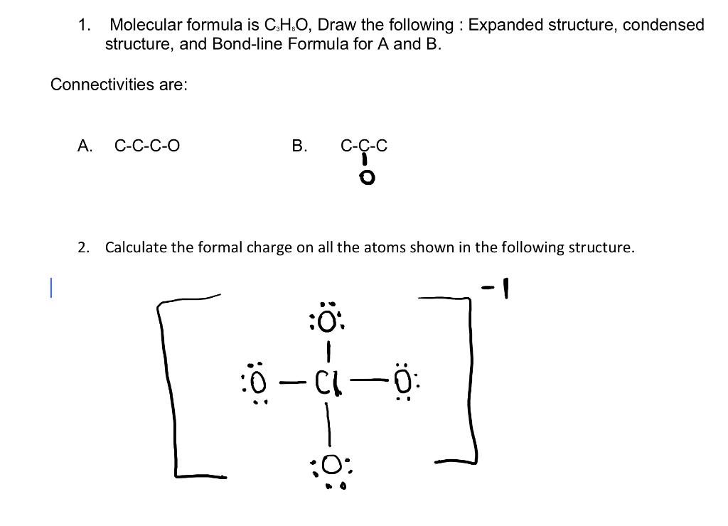 Solved 1. Molecular formula is C3H8O, Draw the following : | Chegg.com