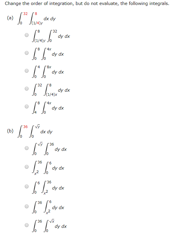 Solved Change the order of integration, but do not evaluate Solved Change the order of integration, but do not evaluate
